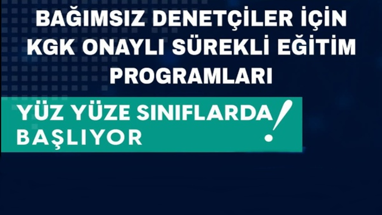 Bağımsız Denetçiler İçin Yüz Yüze Eğitim Programı Düzenleniyor