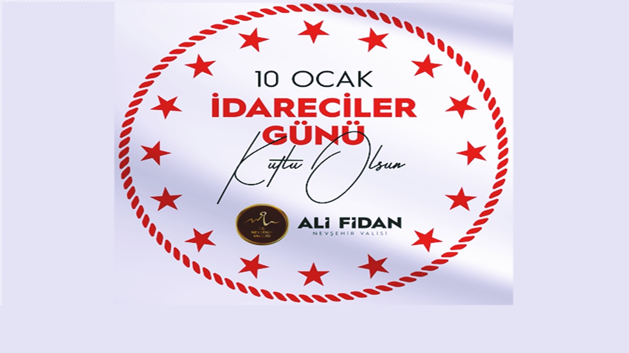 Vali Ali Fidan’dan 10 Ocak İdareciler Günü Mesajı