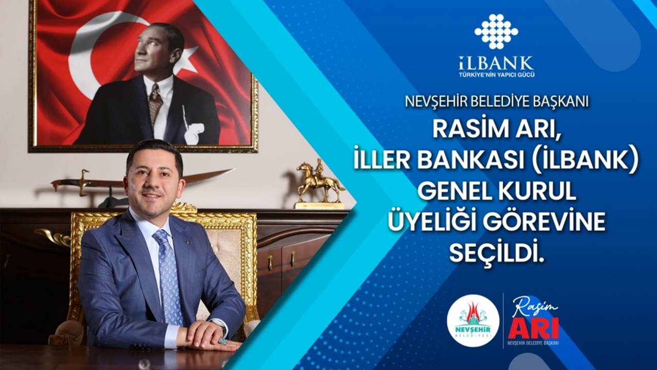 Belediye Başkanı Rasim Arı, İLBANK Genel Kurul Üyeliğine Seçildi