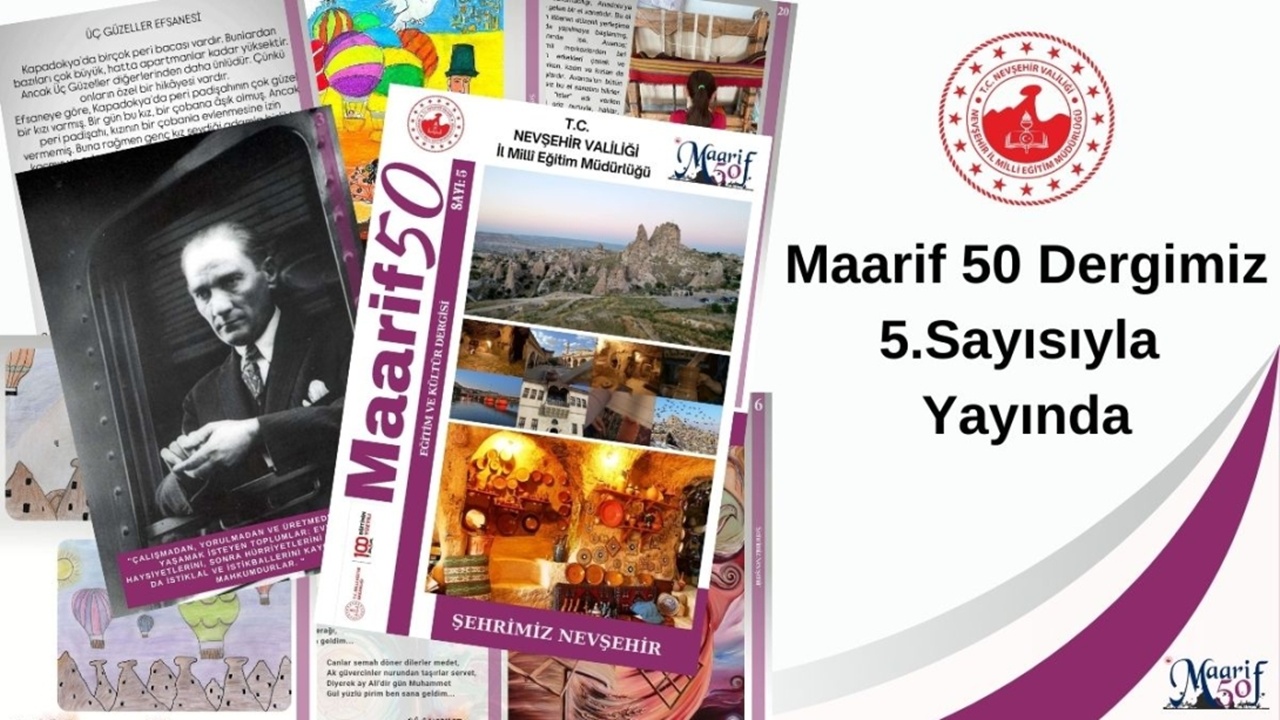 “Maarif50” Dergisi Nevşehir Temasıyla Okuyucularla Buluştu